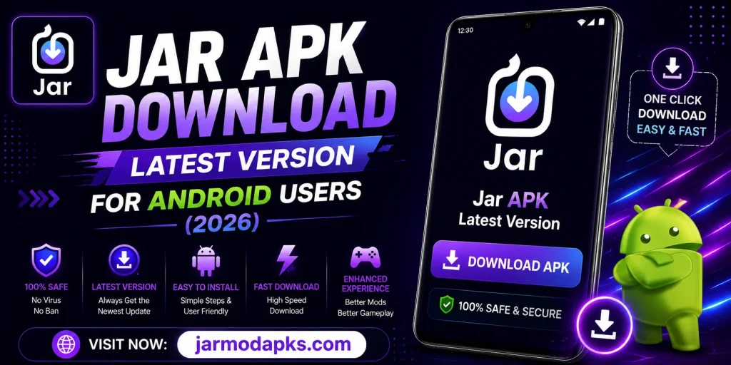 Jar APK Download Latest Version for Android Users (2026)